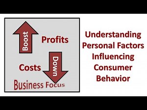 Understanding Personal Factors Influencing Consumer Behavior