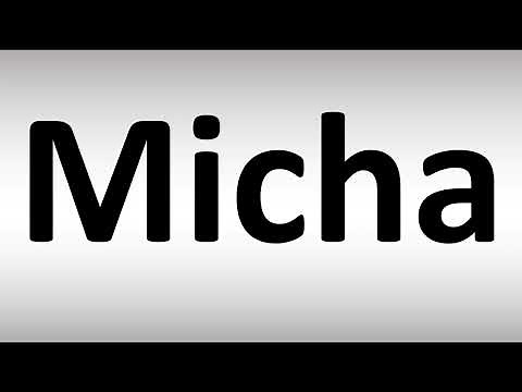 How to Pronounce Micha