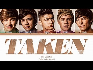 One Direction - Taken (Color Coded Lyrics)