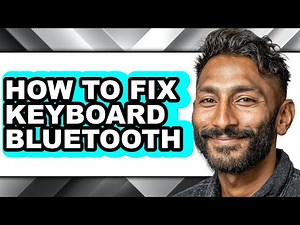 How to Fix Keyboard Bluetooth (easy Method)