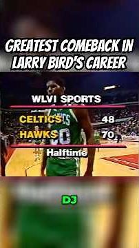 The Greatest Comeback in Larry Bird's Career