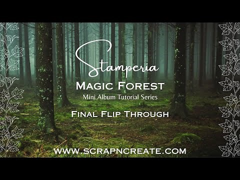 Stamperia Magic Forest Mini Album Flip Through for ScrapNCreate