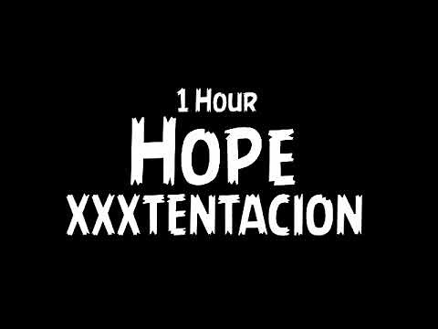 Hope-XXXTENTACION {1 Hour }