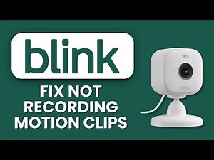 How to Fix Blink Not Recording Motion Clips 🎥 Restore Motion Detection & Capture Every Event
