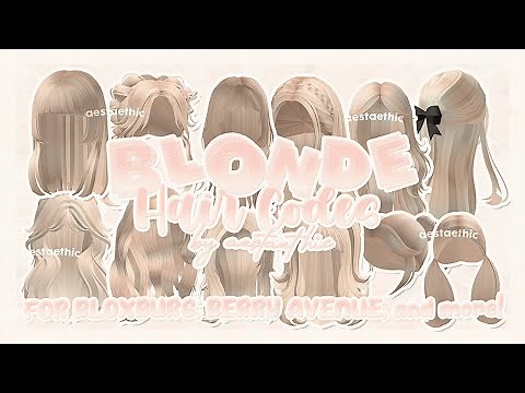 BERRY AVENUE CODES HAIR BLONDE PT.6! & BLOXBURG CODES HAIR & ID BROOKHAVEN HAIR CODES #roblox #hair
