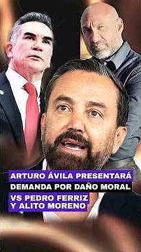Arturo Ávila Announces Lawsuit Against Pedro Ferriz and Alito Moreno