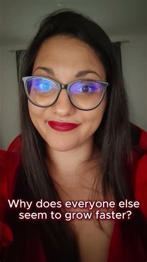 Why does everyone else seem to grow faster?