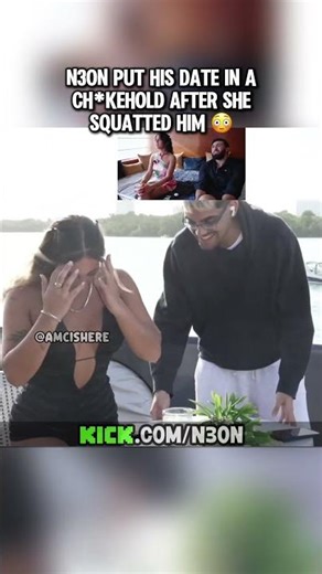 N3on put his date in a ch*kehold after she squatted him #n3on #n3onclips