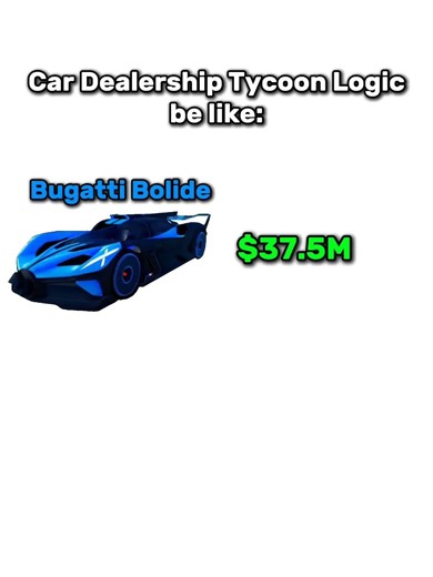 Car Dealership Tycoon logic | #cardealershiptycoon #roblox #foxzie #shorts #meme #car #fyp #bugatti