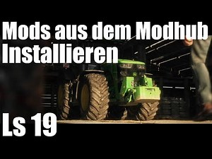 // Mods aus dem ModHub Installieren // Ls 19 Tutorial