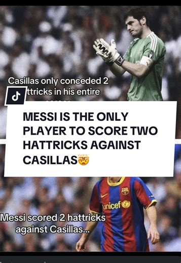 Lionel Messi's Historic Hattricks Against Casillas