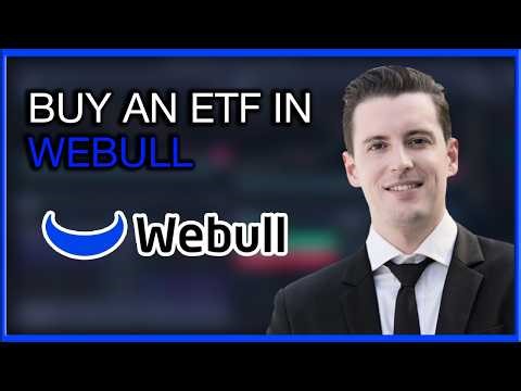 How to Buy ETFs on Webull: A Step-by-Step Guide for Beginners