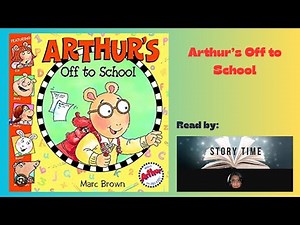🚌🏫Arthur’s Off To School by Marc Brown, children’s story, read aloud