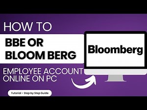 How to Log Into BBE or Bloom Berg Employee Account Online on PC?