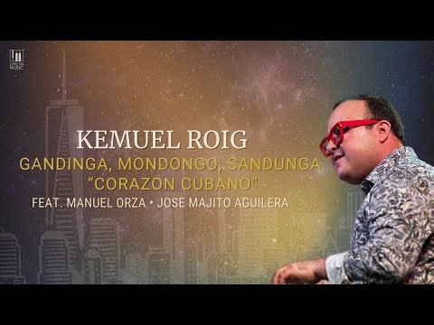 Gandinga, Mondongo, Sandunga "Corazon Cubano" - Kemuel Roig