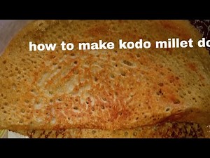 how to make kodo millet dosa