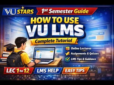 VULMS Orientation​ - How to use LMS of Virtual University Complete Tutorial | VU001 Lecture 1 to 12