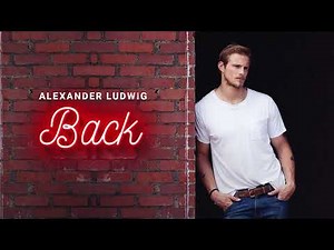 Alexander Ludwig - Back (Official Audio)