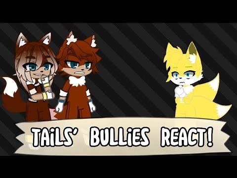 Tails' Bullies React!