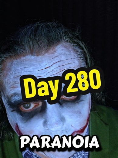 Day 280 — 365 Days Inside The Joker's Mind
