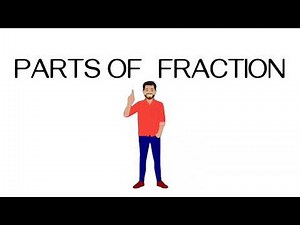 Parts of Fraction | Fraction
