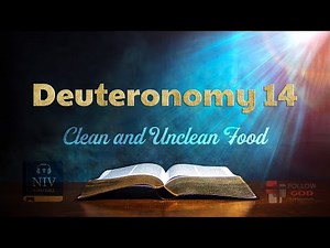 The Book of Deuteronomy | Chapter 14: Clean and Unclean Food | NIV Audio Bible