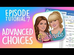 Episode Limelight Tutorial 7 - ADVANCED CHOICES
