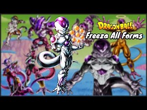 Freeza All Forms And Transformations