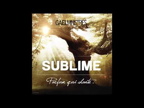Gael Music - Nous venons à Toi - Sublime 3