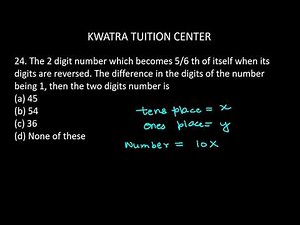 24. The 2 digit number which becomes 5/6 th of itself when its digits are reversed. The difference