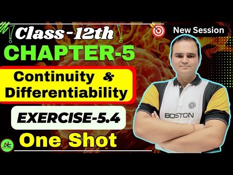 Class 12 Maths Ex 5.4 One Shot | Chapter 5 | Continuity and Differentiability | NCERT Solutions