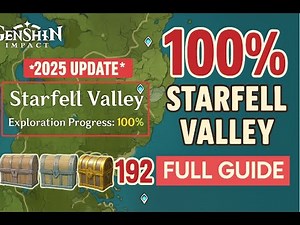 2025 UPDATE Starfell Valley 100% Exploration Guide ⭐ All Hidden Chests Revealed | Genshin Impact