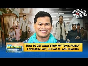 'How to Get Away from My Toxic Family' Hits Cinemas July 30th | It's A Beautiful Day