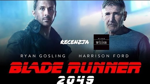 Blade Runner 2049 - Powrót kultowego Łowcy - recenzja