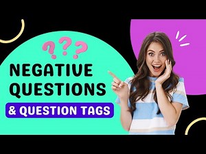 Master Negative Questions & Question Tags - Improve Your Grammar!