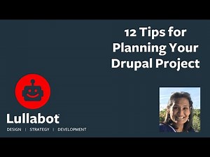 12 Tips for Planning Your Drupal Project