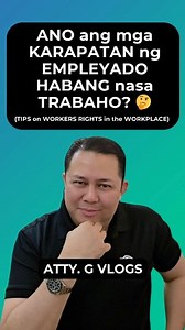 616K views · 17K reactions | ANO ang mga KARAPATAN ng EMPLEYADO HABANG nasa TRABAHO? 樂 (TIPS on WORKERS RIGHTS in the WORKPLACE) #attyg #legaltips #laborlaw #workersrights | Atty. G | Facebook