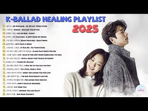 2025 최고의 감성 발라드 모음🎧 | Best K-Ballads to Cry To (Healing Playlist)
