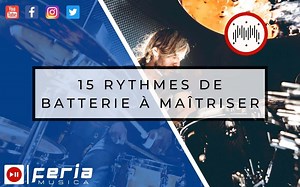 15 Rythmes de Batterie à Maîtriser [Guide] | Feria Musica