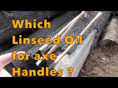 Which Linseed Oil For Axe Handles ?