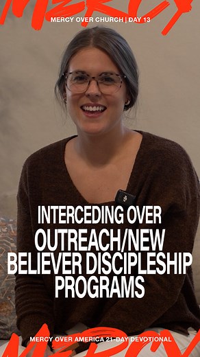 Day 13: Join us in praying over Outreach & New Believer Discipleship Programs Mercy Culture | Mercy Culture Worship | Facebook