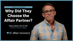 Why Did They Choose the Affair Partner? | Affair Recovery