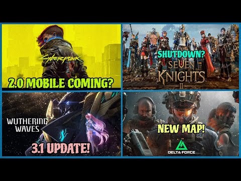Cyberpunk 2.0 Mobile Coming?, Delta Force New Map, Wuthering Waves 3.1, Seven Knights 2 | Hindi |