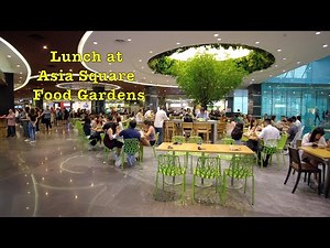 CBD Area - Asia Square Food Gardens in 4K #lunch #singapore