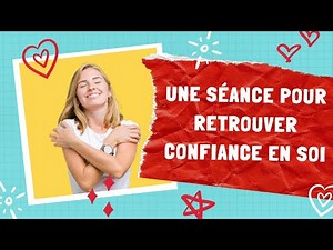Une séance d'hypnose pour avoir confiance en soi | L'hypnose qui fait du bien