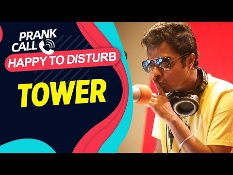 Happy To Disturb - Tower Guard | Prank Call by RJ Sayan | Raw Sayan
