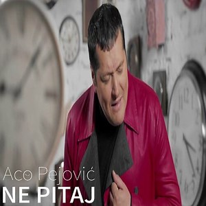 Aco Pejović - Ne Pitaj