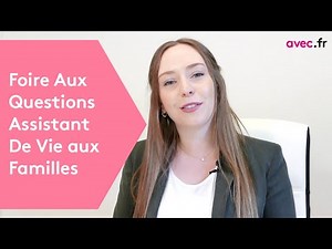 FAQ ADVF - Assistant De Vie aux Familles