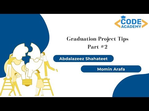 Graduation Project Tips - part 2