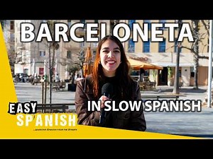 Slow Spanish Tour of Barceloneta Neighbourhood | Super Easy Spanish 140